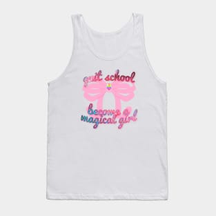 Quit school and become a magical girl Tank Top